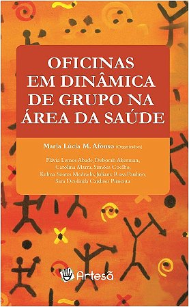Livro Oficinas em Dinamica de Grupo Na Area da Saude - Afonso