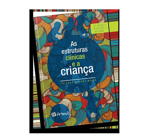 Livro As Estruturas Clínicas e a Criança - Meira
