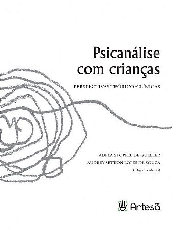 Livro Psicanálise com Crianças: Perspectivas Teórico-clínicas