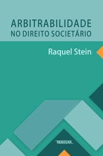 Livro Arbitrabilidade No Direito Societario - Stein