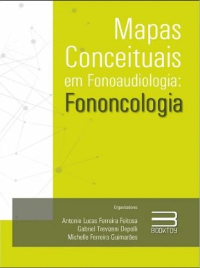 Livro Mapas Conceituais em Fonoaudiologia Fononcologia