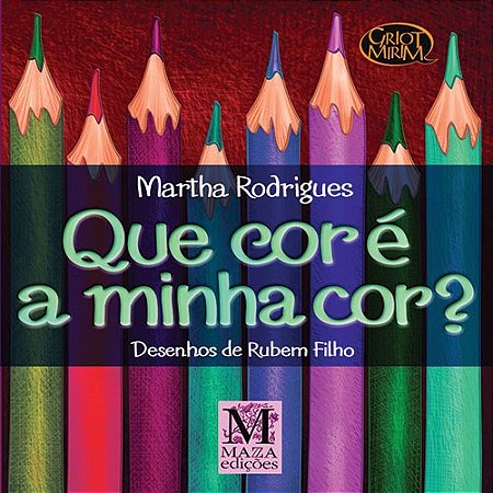 Livro Que Cor e a Minha Cor  - Col. Griot Mirim - Rodrigues