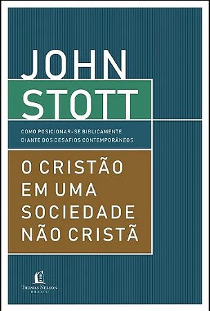 Livro Cristão em Uma Sociedade Nao Cristã  Stott
