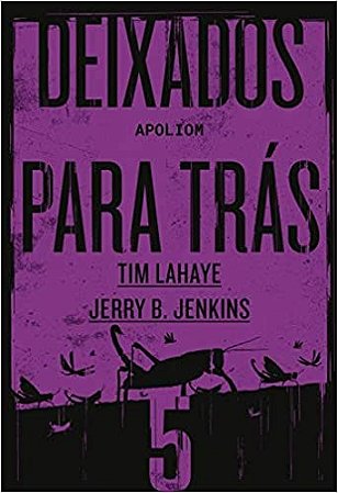 Livro Deixados para Tras - Vol. 05 - Tim Lahaye e Jerry B