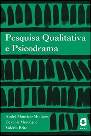 Livro Pesquisa Qualitativa e Psicodrama - Merengue/brito