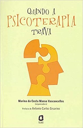 Livro Quando a Psicoterapia Trava - Como Superar Dificuldades - Vasconcellos