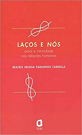 Livro Laços e Nós - Cardella - Ágora