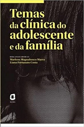 Livro Temas da Clinica do Adolescente e da Familia - Marra/ Costa