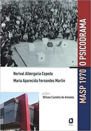 Livro Masp 1970 - o Psicodrama - Cepeda/ Martin