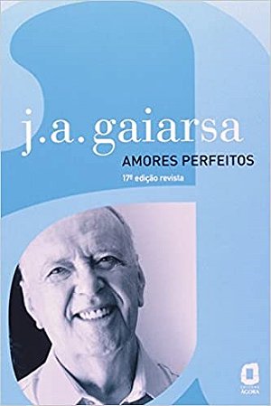 Livro Amores Perfeitos - Gaiarsa
