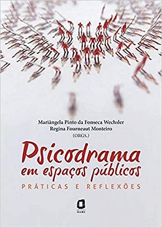 Livro Psicodrama em Espacos Publicos - Praticas e Reflexoes - Monteiro/wechsler(or