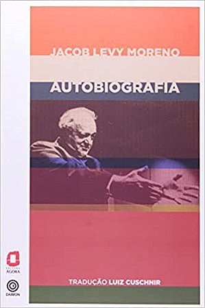 Livro Jacob Levy Moreno - Autobiografia - Moreno