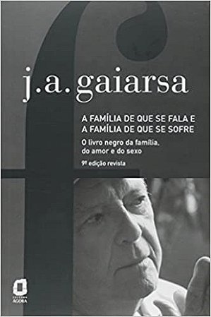 Livro Familia de Que se Fala e a Familia de Que se Sofre, a - o  Negro da Fa - Gaiarsa