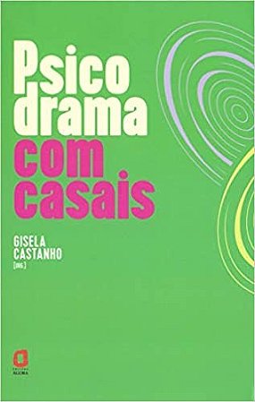 Livro Psicodrama com Casais - Castanho (org.)