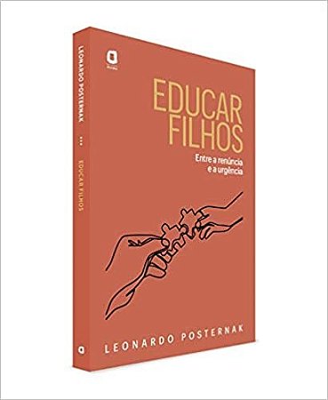 Livro Educar Filhos: entre a Renuncia e a Urgencia - Posternak