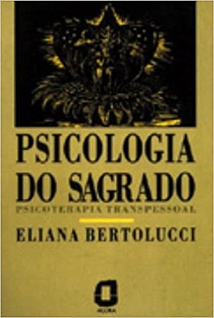 Livro Psicologia do Sagrado  Bertolucci
