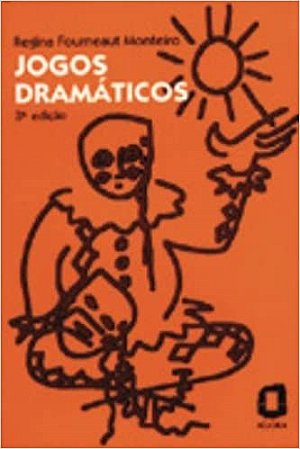 Jogos Dramáticos - Monteiro - Ágora