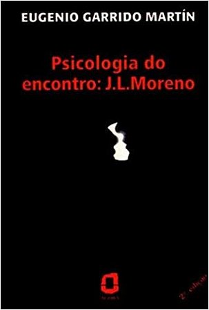 Livro Psicologia do Encontro: J.l. Moreno