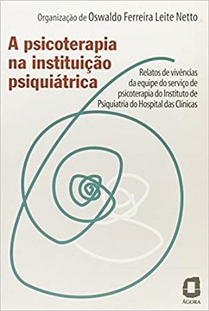 Livro Psicoterapia Na Instituicao Psiquiatrica - Leite Neto