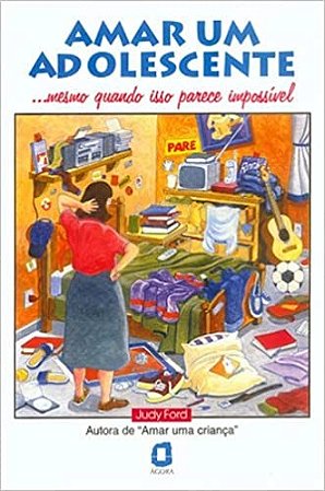 Livro Amar Um Adolescente - Ford