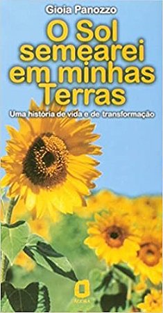 Livro Sol Semearei em Minhas Terras, O - Panozzo