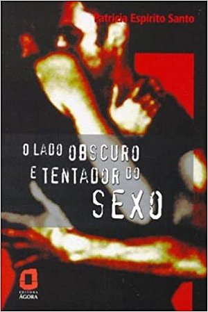 Livro Lado Obscuro e Tentador do Sexo, O - Santo
