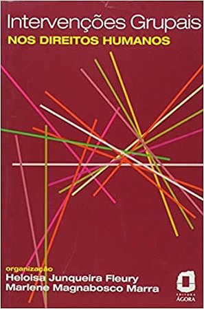 Livro Intervencoes Grupais Nos Direitos Humanos - Marra