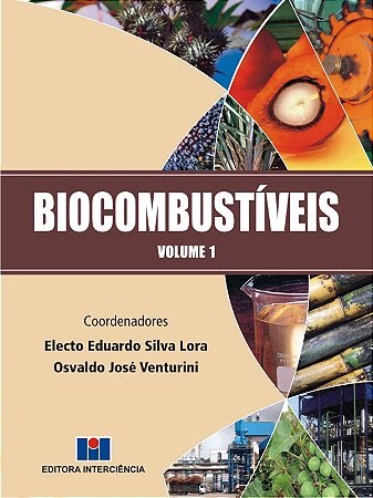 Livro Biocombustiveis - Vol. 1 - Lora/venturini (cood