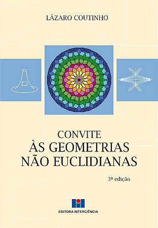 Livro Convite as Geometrias Nao Euclidianas - Coutinho
