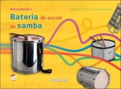 Livro Desvendando a Bateria de Escola de Samba - Favaretto/coelho