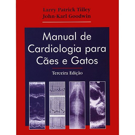 Livro Manual de Cardiologia para Cães e Gatos  Tilley