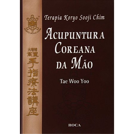 Livro Terapia Koryo Sooji: Acupuntura Coreana da Mão