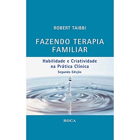 Livro Fazendo Terapia Familiar - Habilidades e Critividade Na Pratica Clinica - Taibbi