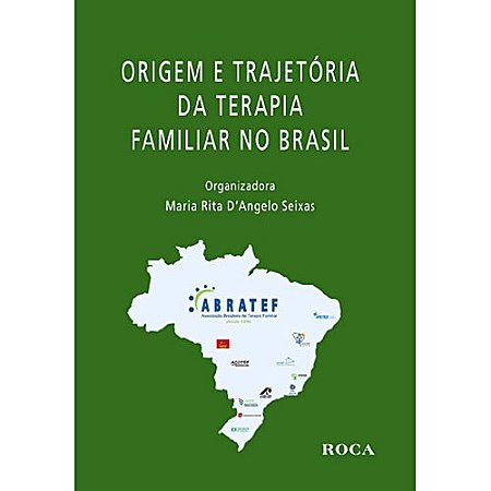 Livro Origem e Trajetória da Terapia Familiar no Brasil - Seixas