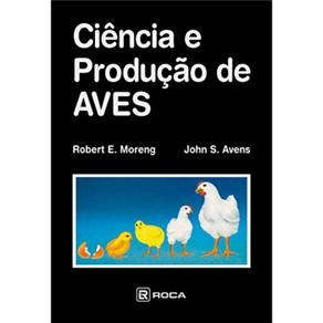 Livro Ciência e Produção de Aves - Moreng - Roca