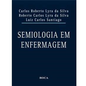 Livro Semiologia em Enfermagem Lyra da Silva