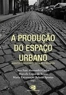 Livro Producao do Espaco Urbano, a - Agentes e Processos, Escalas e Desafios - Carlos/sposito/souza