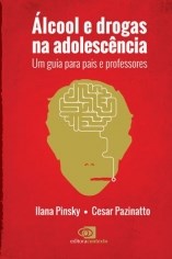 Livro Álcool e Drogas na Adolescência: Um Guia para Pais e Professores