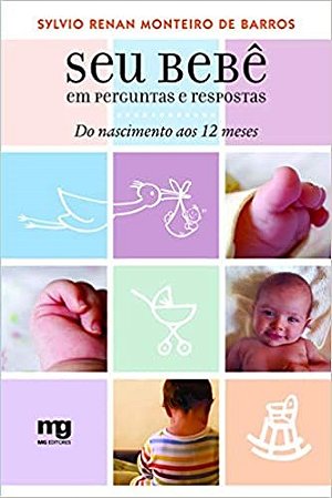 Livro Seu Bebe em Perguntas e Respostas - do Nascimento Aos 12 Meses - Barros