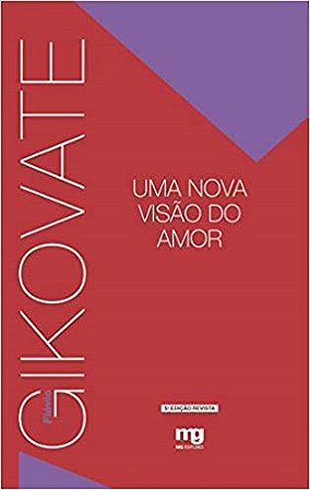 Livro Uma Nova Visão do Amor   Gikovate