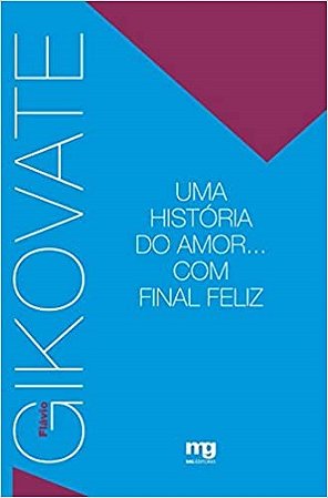 Livro Uma História de Amor... com Final Feliz  Gikovate
