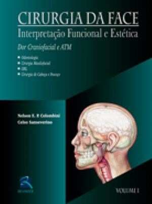 Livro Cirurgia da Face - Dor Craniofacial e ATM - Colombini