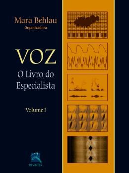 Livro Voz: o  do Especialista - Vol. 1 - Behlau