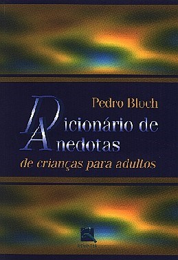 Livro Dicionario de Anedotas de Criancas para Adultos - Bloch