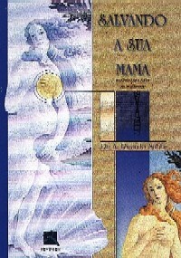 Livro Salvando a Sua Mama Informacoes para as Mulheres - Sabbi