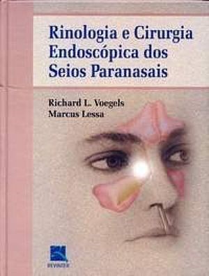 Livro Rinologia e Cirurgia Endoscopica dos Seios Paranasais - Voegels/lessa