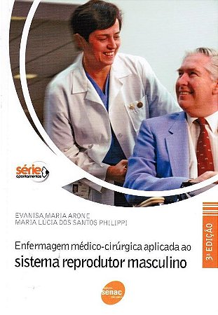 Livro Enfermagem Médico-Cirúrgica Aplicada ao Sistema Reprodutor Masculino - Philippi