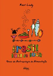 Livro Brasil Bom de Boca Temas de Antropologia da Alimentação - Lody