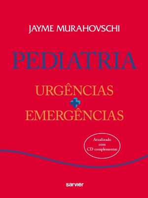 Livro Pediatria : Urgências+emergências - Murahovschi - Sarvier