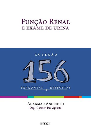 Livro Funcao Renal e Exame de Urina - Col. 156 Perguntas e Respostas - Andriolo/oplustil(or